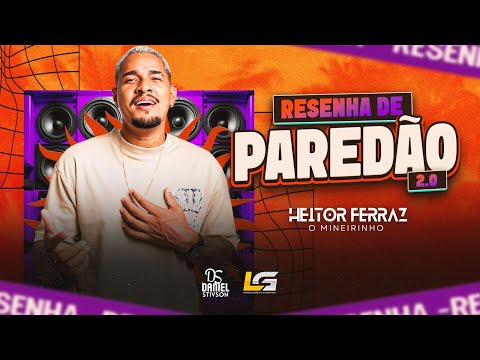 HEITOR FERRAZ - RESENHA DE PAREDÃO 2.0  (DVD COMPLETO)