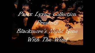 Blackmore's Night - Gone With The Wind magyar fordítás / lyrics by palex