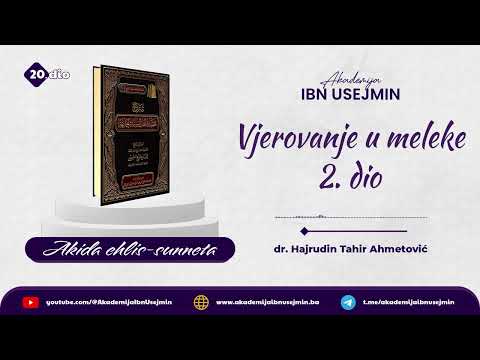 20) Vjerovanje u meleke, 2. dio