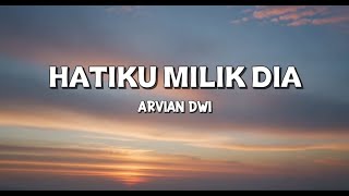 Download lagu 🎵 Hatimu Milik Dia – Arvian Dwi | Lyrics mp3