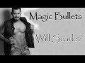 Magic Bullets 🔊 Will Scarlet