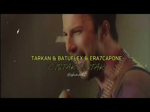 Tarkan & Batuflex & Era7capone Cıstak Cıstak
