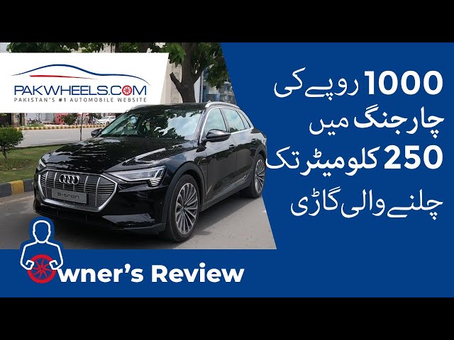 Audi E-Tron 50 Quattro Owner Review | PakWheels