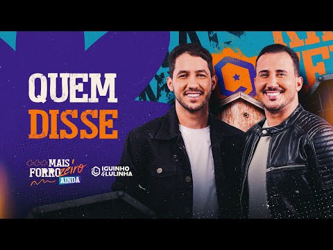 QUEM DISSE - Iguinho e Lulinha (CD Mais Forrozeiro Ainda)