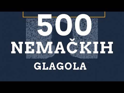500 od 1000 NEMAČKIH GLAGOLA - POLOVINA SVIH GLAGOLA KOJE TREBA DA NAUČITE KAO UČENICI (NIVOI A1-C1)