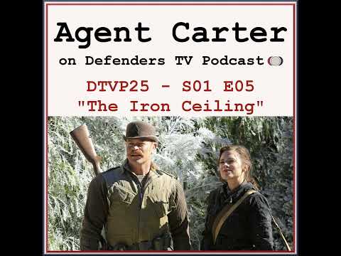 Agent Carter S01E05 "The Iron Ceiling" Podcast