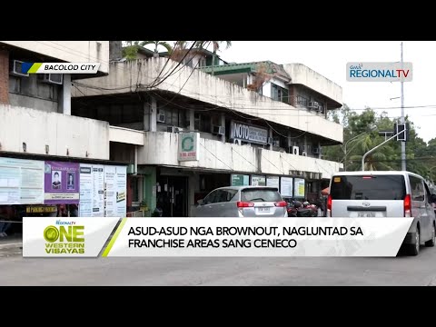 One Western Visayas: Asud-asud nga brownout, nagluntad sa franchise areas sang CENECO