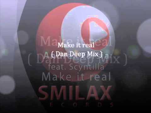 Andrea Tarsia feat Scyntilla - Make it real ( Dan Deep Rmx )