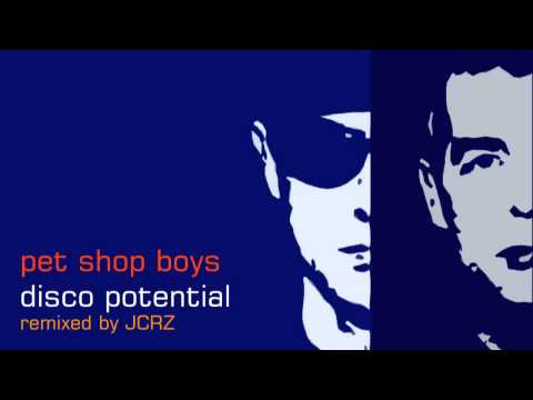 Pet Shop Boys - Disco Potential (JCRZ Remix)