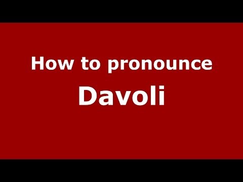 How to pronounce Davoli