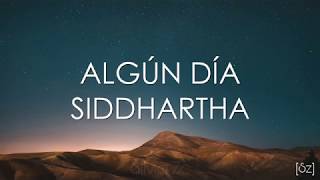 Siddhartha - Algún Día (Letra) Cap. 1