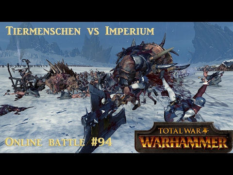 Menschen? Umhaun! - Tiermenschen vs Imperium - Total War: Warhammer Online Ladder #94 [Deutsch]