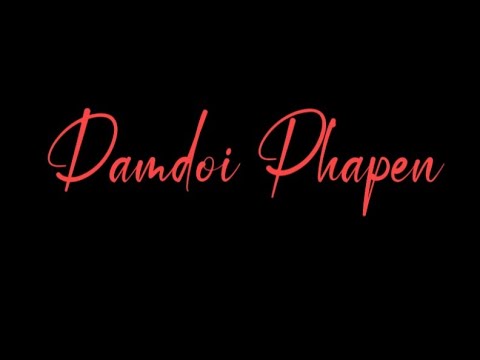 Damdoi Phapen || Thadou-Kuki Status video ||