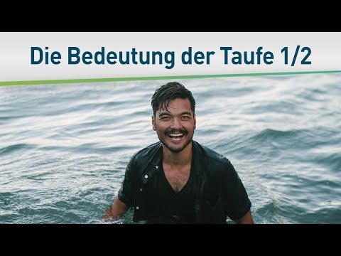 Was die Bibel über die Taufe sagt 1/2 – Bayless Conley