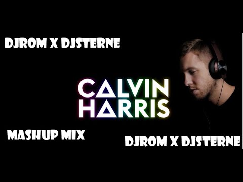 Calvin Harris Mashup Mix 2023 (DJROM x DJSTERNE)