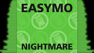 EASYMO 'NIGHTMARE'