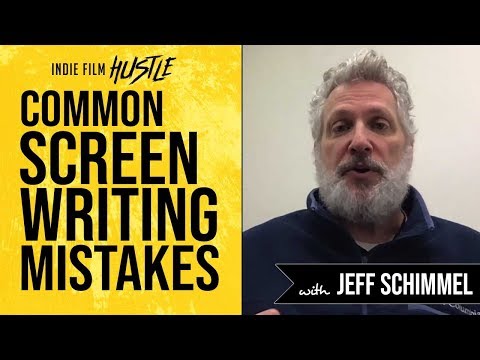 Common Screenwriting Mistakes with Jeff Schimmel | Bulletproof Screenwriting