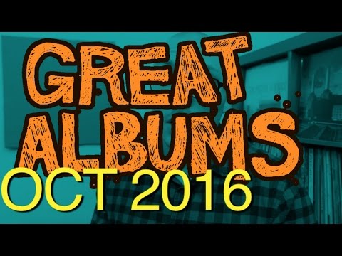 GREAT ALBUMS: October 2016