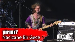 YİRMİ7 - Nacizane Bir Gece (Milyonfest Mersin Erdemli 2019)