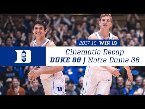 Win 19 | Cinematic Recap: Duke 88, Notre Dame 66 (1/29/18)