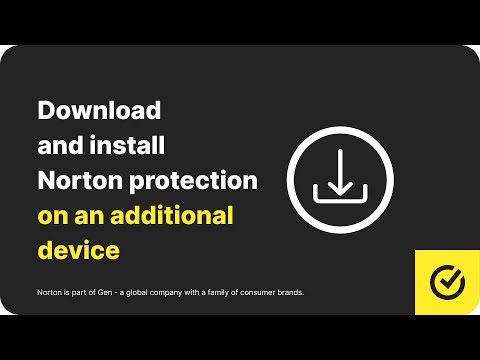 How to download and install your Norton product on an additional device