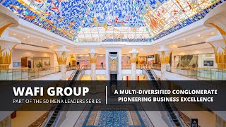 Wafi Group: A multi-diversified conglomerate leading the way in the UAE.