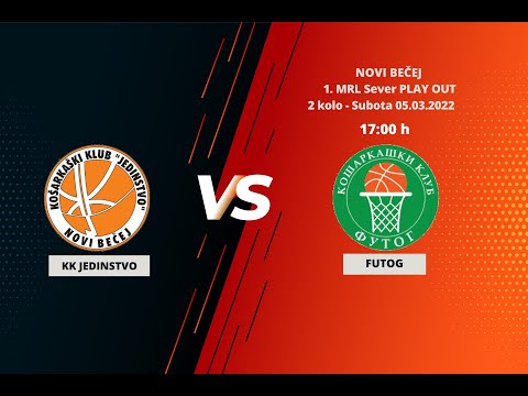 Stream uživo KK"JEDINSTVO"Novi Bečej - KK"FUTOG" Novi Sad   1. MRL Sever PLAY OUT
