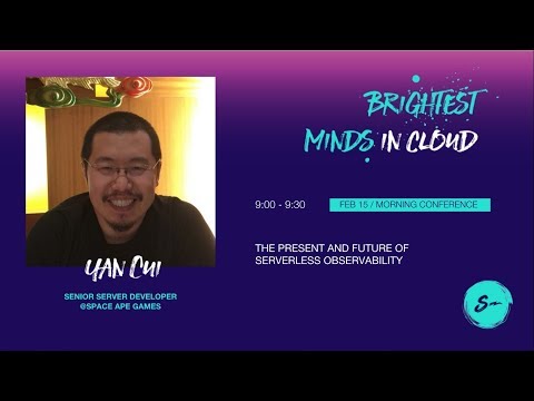 Serverlessconf Paris - The present and future of Serverless observability - Yan Cui