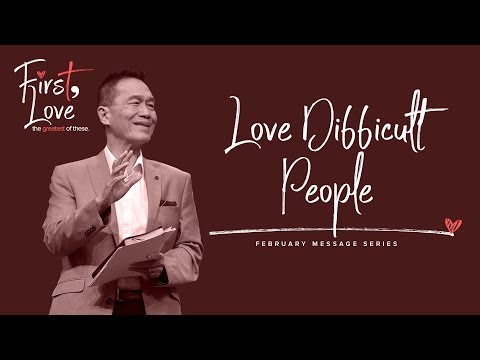 Love Difficult People - Peter Tan-Chi - First, Love