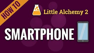 How to make SMARTPHONE in Little Alchemy 2