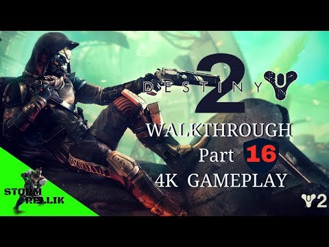 DESTINY 2 Walkthrough Part 16 Game play!!! 4k  60 FPS