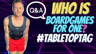 Who Is Board Games for One? (#tabletoptag Response to @BoardGameDave )