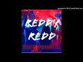 REDDY REDD Whatchu Wanna Do Official Audio