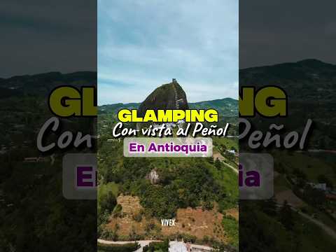 Glamping en El Peñol, Antioquia para una escapadita ✨.  #glamping #antioquia #parejas #escapada