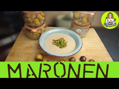 Maronen Suppe, köstlich 😋 - Maronen einkochen für ein stressfreies Weihnachten
