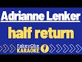 Adrianne Lenker Half Return Karaoke