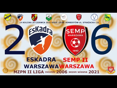 AP Eskadra Warszawa - KS Semp II Warszawa 2006 2:6 gole 20.06.2021