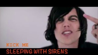 Download lagu Kick Me-Sleeping With Sirens  mp3