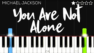Michael Jackson - You Are Not Alone  EASY Piano Tu