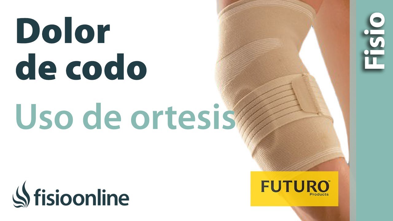 Watch Dolor de codo - Cómo, cuándo y por qué usar ortesis Now Dolor de codo - Cómo, cuándo y por qué usar ortesis