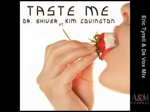 Dr. Shiver ft. Kim Covington - Taste Me (Eric Tyrell & De Vox Mix)