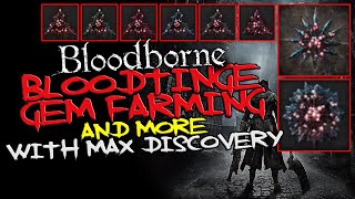 Bloodborne - Farming Bloodtinge Blood Gems (31.5%) with max discovery + MORE