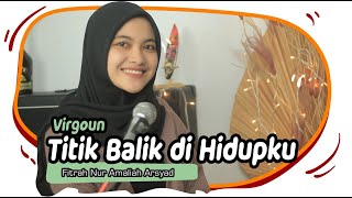 Download lagu Fitrah Nur Amaliah Arsyad - Virgoun - Titik Balik di Hidupku mp3 Download lagu Fitrah Nur Amaliah Arsyad - Virgoun - Titik Balik di Hidupku mp3