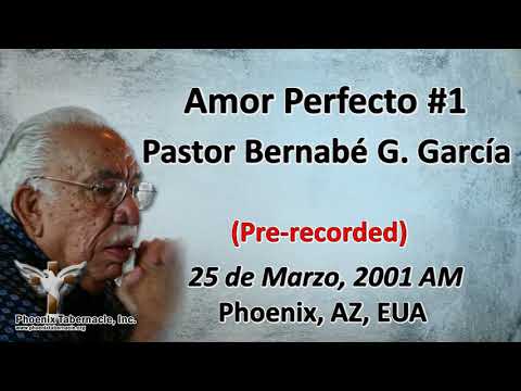 2018-0321 Amor Perfecto_1-copmlete (2001-0325AM) Pastor Bernabé G García