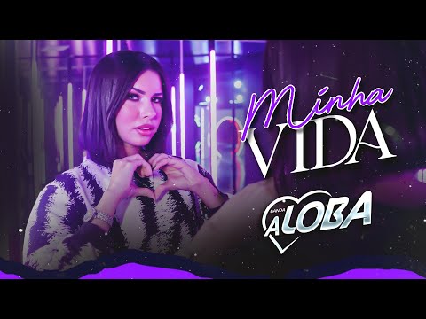 Banda A Loba In Gramado - Minha Vida (Clipe Oficial)