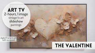 Valentine's Day Vintage Art TV Valentine TV Art Heart Screensaver Neutral Valentine's Art Frame TV