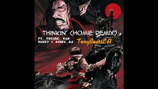 Thinkin Homie Remix Ft  Future, Bad Bunny,  Anuel AA, &amp; Spiff TV