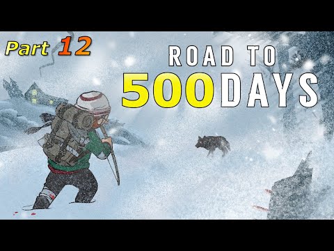 Road to 500 Days - Part 12: Blizzard, Base, Loot