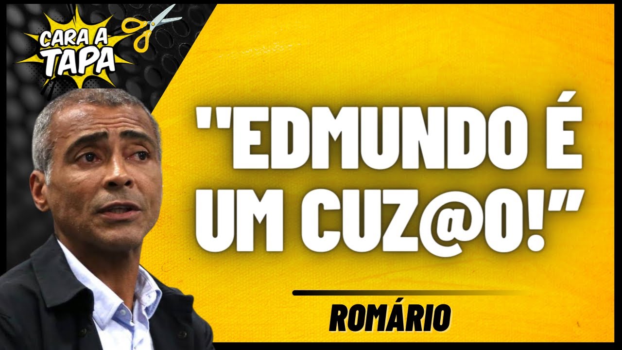 ROMÁRIO DÁ O TROCO EM EDMUNDO E CLIMA AZEDA DE VEZ