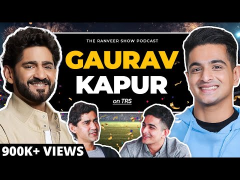 The Hidden Rich Life Of Gaurav Kapur | The Ranveer Show